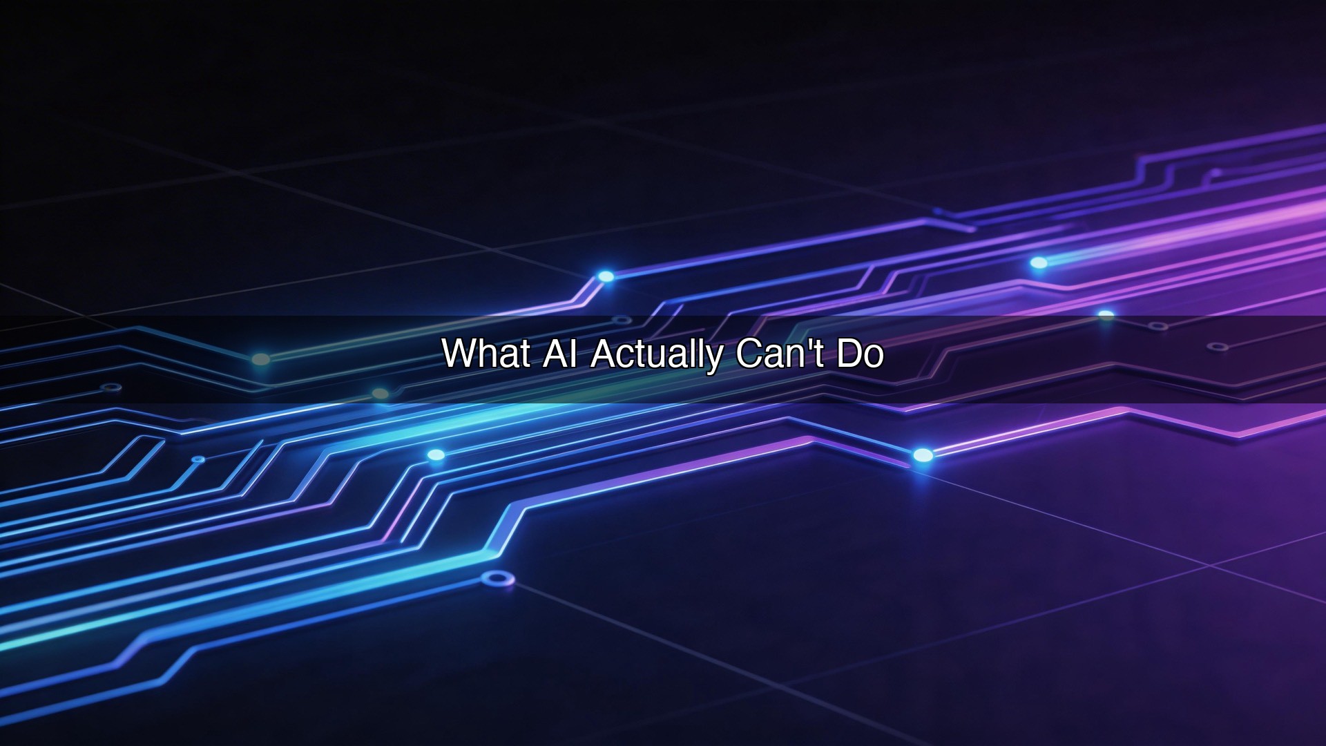 What AI Actually Can't Do